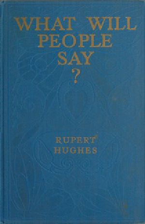 [Gutenberg 38311] • What Will People Say? A Novel